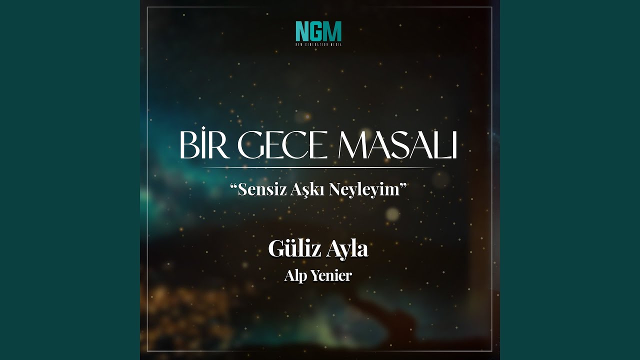 Sensiz Aşkı Neyleyim (Bir Gece Masalı)