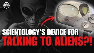 The Truth About Scientology’s “Alien Detector” 👽 - Secrets of Scientology #10