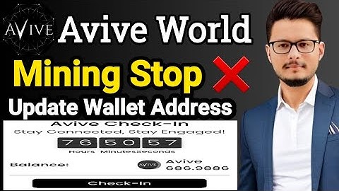 Avive World Mining Stop | Avive Daily Check-in Start | Update AviveWallet Address