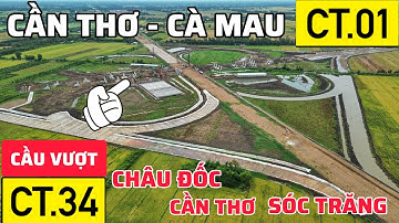 CAO TỐC CẦN THƠ - CÀ MAU NÚT GIAO VỚI CAO TỐC CHÂU ĐỐC - CẦN THƠ - SÓC TRĂNG