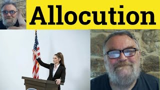 Allocution Meaning - Allocute Defined - Allocution Examples - Legal Vocabulary Allocution Allocute