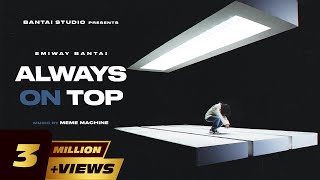 Смотреть клип Emiway - Always On Top