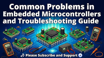 Common Problems In Embedded Microcontrollers And Troubleshooting Guide
