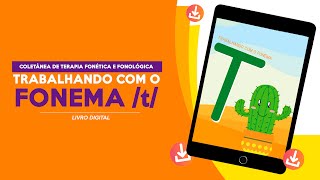 Coletânea de Terapia Fonética e Fonológica - Trabalhando com o fonema /t/