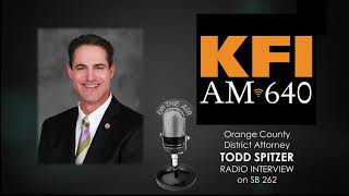 KFI John and Ken Interview with DA Todd Spitzer | SB 262 | September, 9 2021