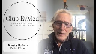 Club EvMed: Bringing Up Baby, Paul Turke