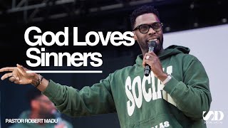 God Loves Sinners | Robert Madu | Social Dallas