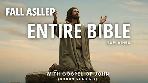 Fall Asleep to the Entire Bible Explained (Deeper Meanings) + Peaceful Reading of the Gospel of John