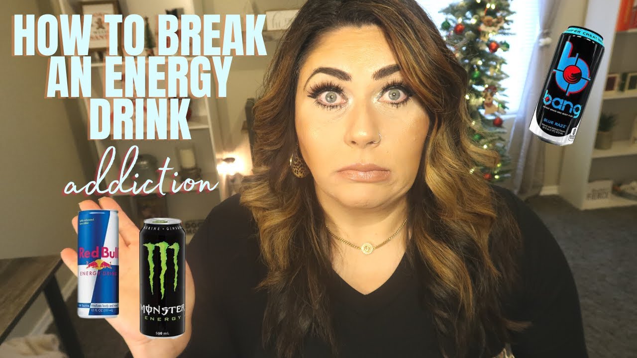 ENERGY DRINK ADDICTION EVERYTHING YOU NEED TO KNOW Weight Loss ENERGY DRINK ADDICTION EVERYTHING YOU NEED TO KNOW Weight Loss