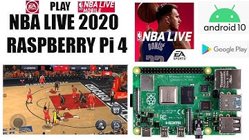 Raspberry Pi 4: NBA Live Mobile ( Android 10)