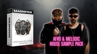 Magnified – Afro & Melodic House Sample Pack 🔥 Inspired by Magnifik & Adriatique (+Giveaway)