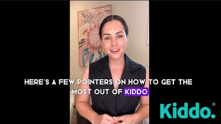Kiddo - How to get the most out of Kiddo