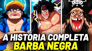 A VERDADEIRA HISTÓRIA DE BARBA NEGRA O HOMEM CAPAZ DE COMER DUAS AKUMA NO MI! - ONE PIECE