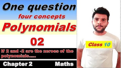 polynomials class 10 if 2 and -2 are two zeroes of the polynomials ............... find other zeros
