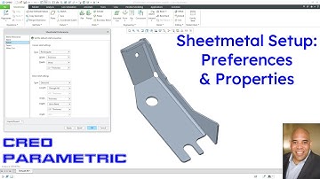 Creo Parametric - Sheetmetal Setup | Preferences and Properties
