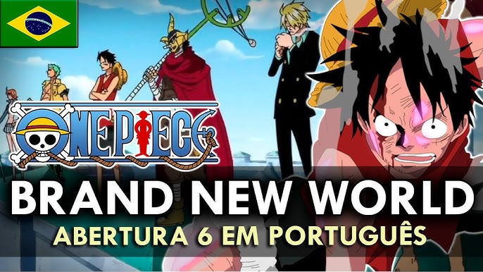 One Piece opening 6 Brand new world Legendado (PT-BR) 