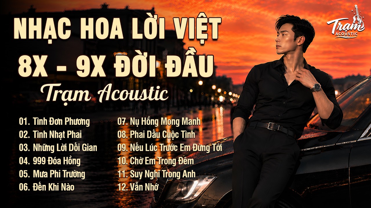 Tuyển Tập Nhạc Hoa Lời Việt 8x 9x Bất Hủ R&B Version Hot Tiktok - Tình Đơn Phương, Tình Nhạt Phai