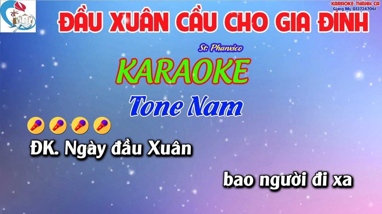 Karaoke ĐẦU XUÂN CẦU CHO GIA ĐÌNH Tone Nam - ( St Phanxico   ) Ngày đầu Xuân bao người đi xa