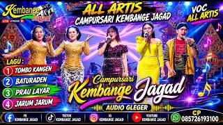 TOMBO KANGEN PRAU LAYAR JARUM JARUM  ALL ARTIS KEMBANGE JAGAD CILACAP ACS PRO AUDIO 