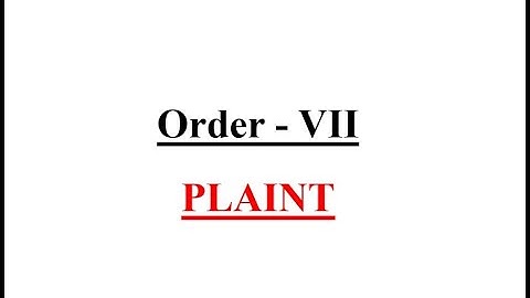 Order VII || Rule 1- 17 || Civil Procedure Code, 1908