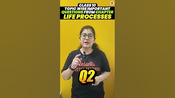 Most Important Questions from Life Processes | Class 10 Biology | CBSE 2024 Board Exam