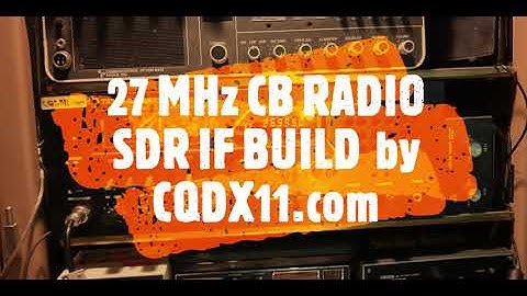 CQDX11.com CB Radio RTL SDR IF Interface to Texas Ranger 696 SSB Base to RX on CB Antenna. Part 1.