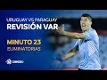 Eliminatorias | Revisión VAR | Uruguay vs Paraguay | Minuto 23