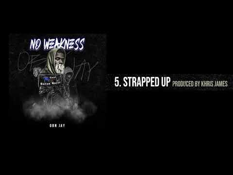 OBN Jay - Strapped Up | No Weakness (Audio)