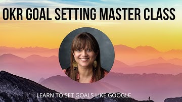 OKR Goal Setting Master Class