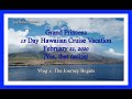 Grand Princess, 15 Day Cruise to Hawaii 2/21/2020