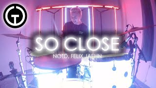 So Close (ft. Georgia Ku &amp; Captain Cuts) - NOTD, Felix Jaehn (Light Up Drum Cover)