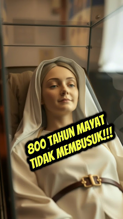 Mayat ini tidak membusuk selama 800 tahun