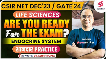 CSIR Dec 2023 | GATE 2024 | Endocrine System | Revision Mock Test | शानदार Practice| Dr.Ashish Gupta