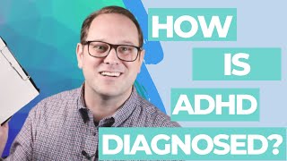 How is ADHD Diagnosed? A Guide to ADHD Testing and Evaluations | Dr. Jared DeFife