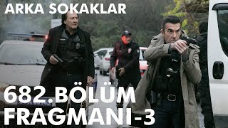 Arka Sokaklar 682. Bölüm 3. Fragmanı