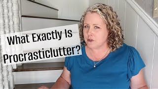 What Exactly Is Procrasticlutter?