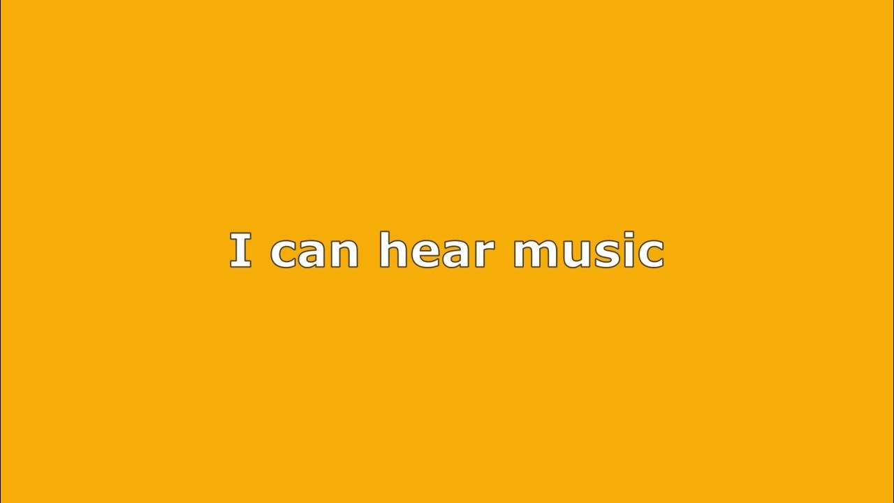 I can hear music YouTube