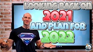 2021 Look Back and Looking Forward to 2022