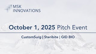MSK Innovations - October 1, 2025 (CustomSurg | Steribite | GID BIO)