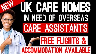UK CARE HOMES WITH VISA SPONSORSHIP | CARE JOBS IN UK WITH VISA | HEALTHCARE ASSISTANTS NEEDED IN UK