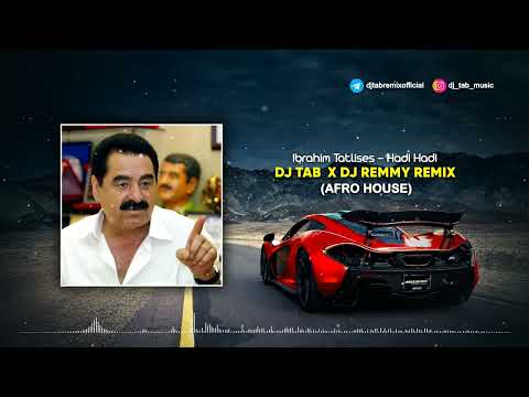 Ibrahim Tatlises - Hadi Hadi (Dj Tab x DJ Remmy Afro Edit)
