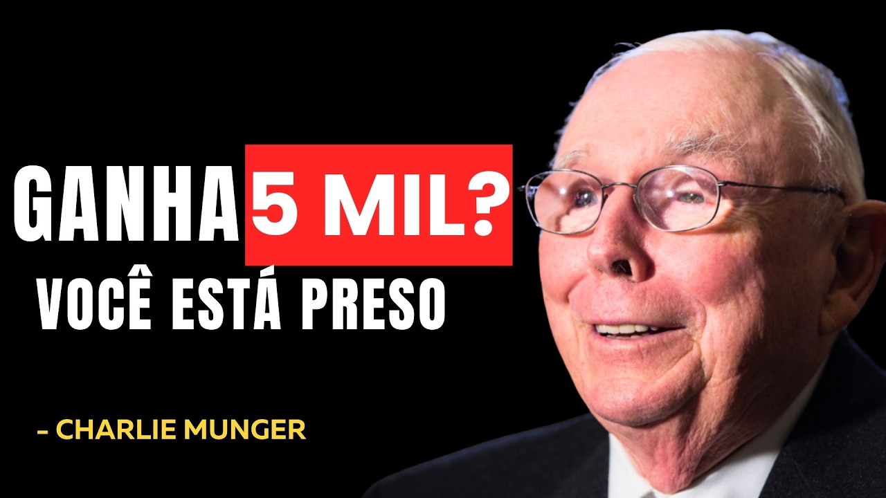 Por que quem ganha R$ 5.000 por mês nunca vai ficar rico no Brasil | Charlie Munger