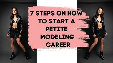 HOW TO BECOME A MODEL IF YOU’RE PETITE