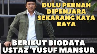 PERNAH MASUK PENJARA SEKARANG KAYA RAYA BERIKUT BIODATA USTAZ YUSUF MANSUR
