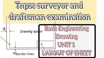 Tnpsc surveyor and draftsman examination UNIT 1 BASIC ENGINEERING DRAWING layout of sheet