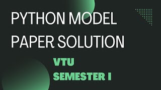 PYTHON Model paper-1 solution vtu