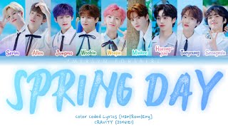 CRAVITY (크래비티) - 'Spring Day (봄날)' by 'BTS (방탄소년단)' (Cover) [Color Coded Lyrics - Han|Rom|Eng]