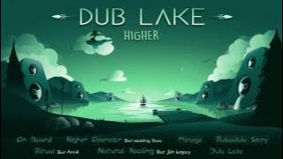 Higher - Dub Lake [Full Album]