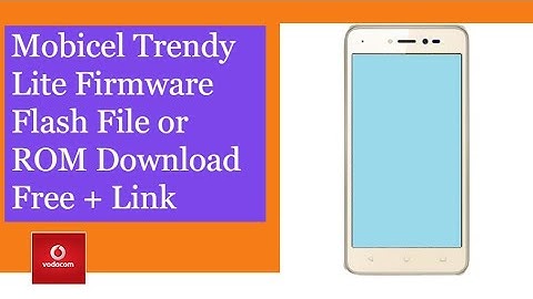 Mobicel Trendy Lite Firmware Flash File or ROM 100% Free