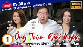 TVB Ông Trùm Giải Nghệ tập 1/25 | tiếng Việt | Trịnh Tắc Sỹ, Huỳnh Quang Lượng, Trần Vỹ | TVB 2016
